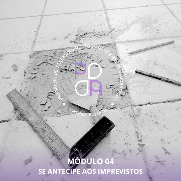 PDDA - MÓD 4 - SE ANTECIPE AOS IMPREVISTOS por PRISCILA BOLDRINI