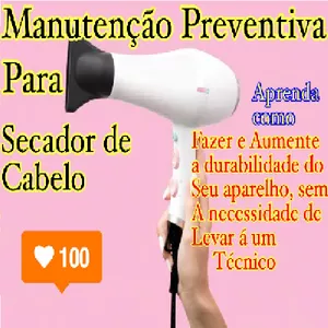 Imagem de capa para o Ebook Aprenda á fazer manutenção preventiva para secadores de cabelo. 