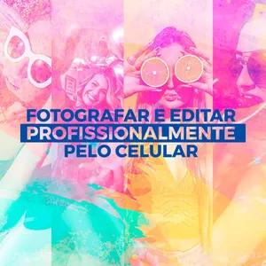 Imagem do curso Como Fotografar e Editar Profissionalmente pelo Celular