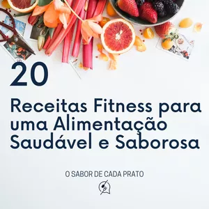 Imagem de capa para o Ebook 20 Receitas Fitness para uma Alimentação Saudável e Saborosa