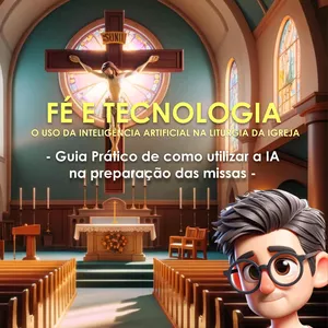 Imagem de capa para o Ebook O Uso da Inteligência Artificial  na Liturgia da Igreja