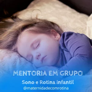 Imagem de capa para o Curso online Sono e Rotina Infantil- Mentoria em grupo