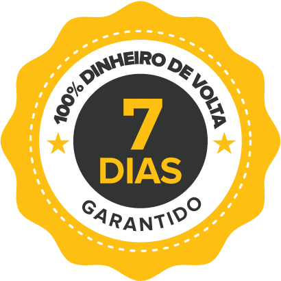 GARANTIA DE 7 DIAS. Ou o seu dinheiro de volta, sem perguntas.