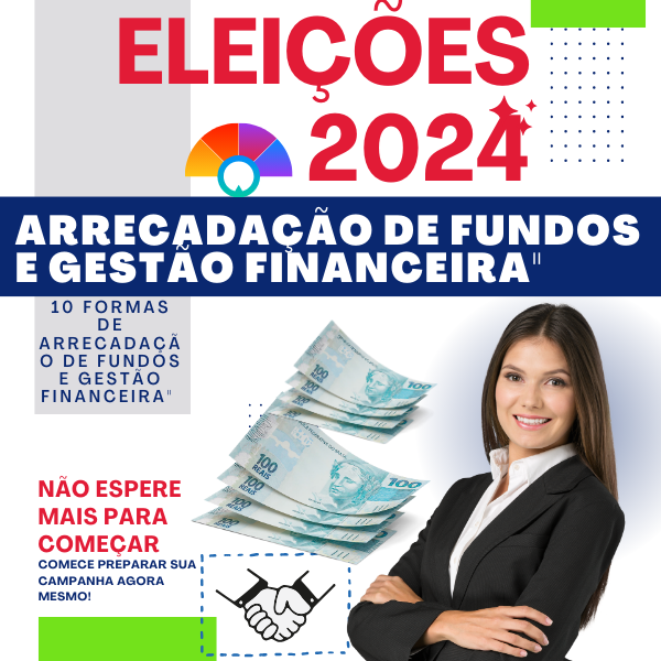 Planilha ELEIÇÕES 2024: ARRECADAÇÃO DE FUNDOS E GESTÃO FINANCEIRA