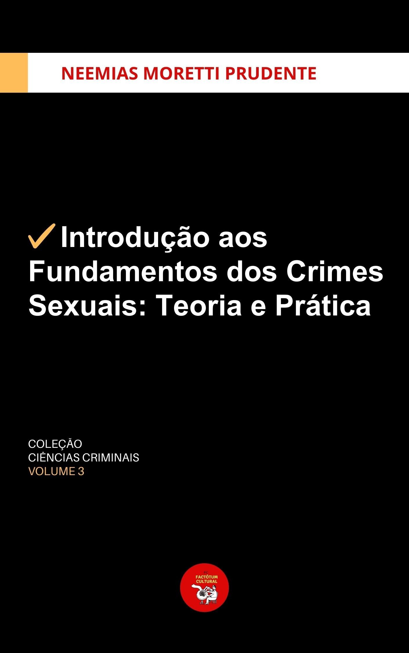 introdução aos fundamentos dos crimes sexuais teoria e prática