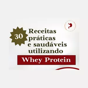 Imagem de capa para o Ebook 30 RECEITAS PRÁTICAS E SAUDÁVEIS UTILIZANDO WHEY PROTEIN