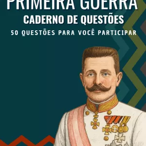 Imagem de capa para o Ebook Caderno de Questões- Primeira Guerra Mundial (50 Questões)