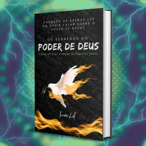 Imagem de capa para o Ebook Os Segredos do Poder de Deus - Como Acessar a Unção do Espírito Santo