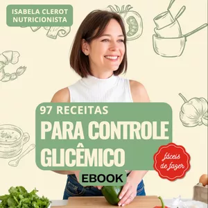 Imagem de capa para o Ebook 97 Receitas para controle glicêmico - Ebook