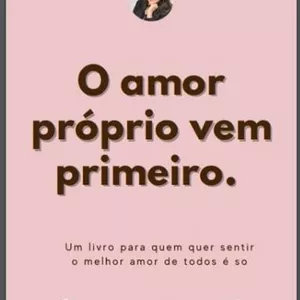 Imagem de capa para o Ebook Livro o amor próprio vem primeiro