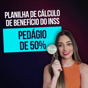 Imagem de Planilha Excel para Calcular a Regra do Pedágio de 50% pós-reforma criado por Ana Paula Pereira Batalha na hotmart