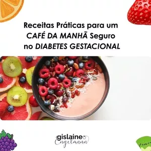 Imagem de capa para o Ebook Receitas Práticas para um Café da Manhã Seguro no Diabetes Gestacional. 