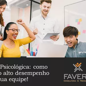 Segurança Psicológica: como conquistar alto desempenho das equipes