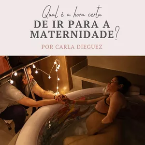 Imagem de capa para o Ebook Qual é a hora certa de ir para a maternidade?