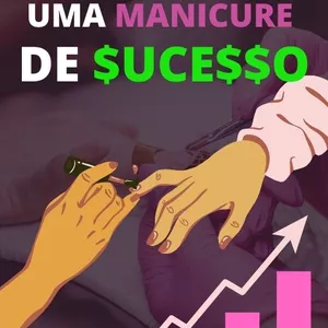 Imagem principal do produto 6 PASSOS PRA SER UMA MANICURE DE SUCESSO