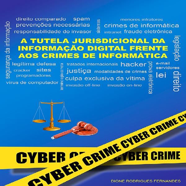 Imagem do curso A TUTELA JURISDICIONAL DA INFORMAÇÃO DIGITAL FRENTE AOS CRIMES DE INFORMÁTICA