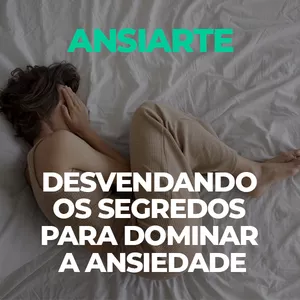 Imagem de capa para o Ebook AnsiArte- Desvendando os Segredos para Dominar a Ansiedade