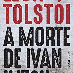 Imagem principal do produto Fichamento/Resumo - Leon Tolstói - A morte de Ivan Ilitch