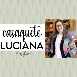 Imagem de capa para o Curso online Casaqueto Luciana - Meiofio