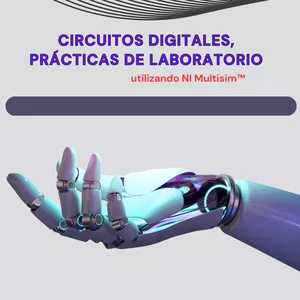 Imagen de portada para Ebook Capitulo 11 CIRCUITOS DIGITALES, PRÁCTICAS DE LABORATORIO, utilizando NI Multisim™