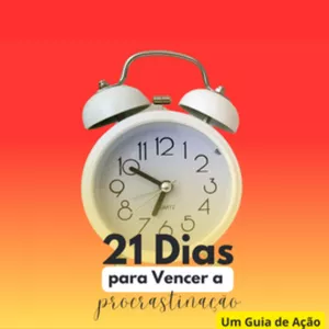 Imagem de capa para o Ebook 21 dias para vencer a procrastinação: Um guia de ação
