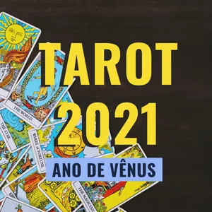 Imagem de capa para o Curso online Palestra: Tarot 2021 com Astrologia - Livres Associações