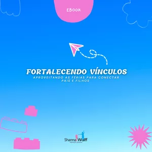 Imagem de capa para o Ebook FORTALECENDO VÍNCULOS, NO DIA DIA.