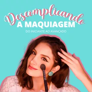 Imagem de capa para o Curso online Descomplicando a Maquiagem: Do Iniciante ao Avançado
