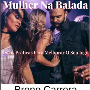 Imagem de capa para o Ebook Como Falar Com Mulher Na Balada