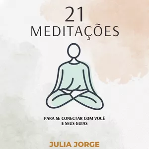 Imagem de capa para o Ebook 21 Meditações para se Conectar com Você e com Seus Guias