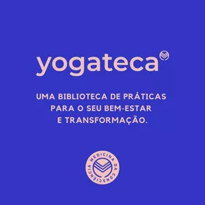 Imagem de capa para o Curso online Yogateca - Uma Biblioteca de Práticas para o seu Bem Estar e Transformação