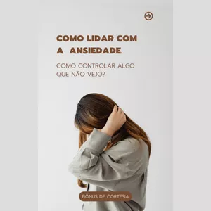Curso Como Lidar Com a Ansiedade.
