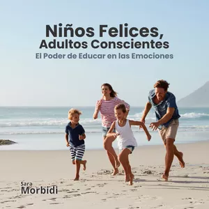 Imagen de portada para Ebook Niños Felices, Adultos Conscientes: El Poder de Educar en las Emociones