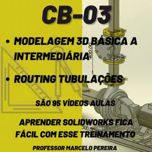 Imagem de capa para o Curso online CB-03 - MODELAGEM 3D BÁSICO AO INTERMEDIARIO E ROUTING TUBULAÇÕES