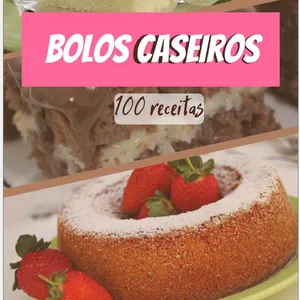 Imagem de capa para o Ebook Bolos caseiros 100 Receitas