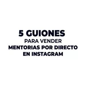 Imagen de portada para Curso online 5 Guiones para cerrar ventas de Mentorias por DIRECTO DE INSTAGRAM