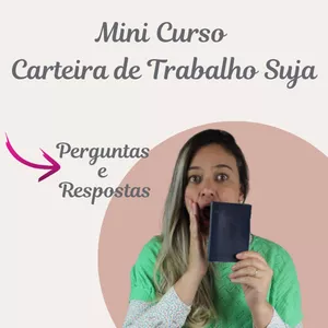 Imagem do curso Mini Curso Carteira de Trabalho Suja - Perguntas e Respostas