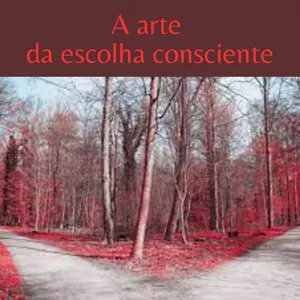 Imagem do curso A arte da escolha consciente