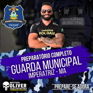 Imagem do curso 👮‍♂️ Preparatório Completo GUARDA MUNICIPAL de Imperatriz MA 👮‍♂️ GCM - Instituto Óliver