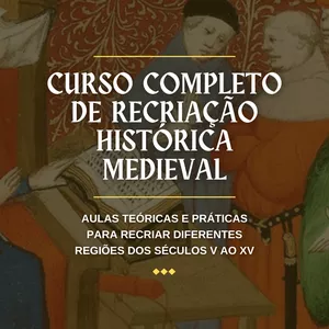 Imagem de capa para o Curso online Curso Completo de Recriação Histórica Medieval