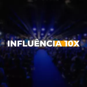 Imagem de capa para o Evento presencial Influência 10x
