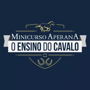 Imagem de capa para o Curso online Minicurso Aperana - O Ensino do Cavalo