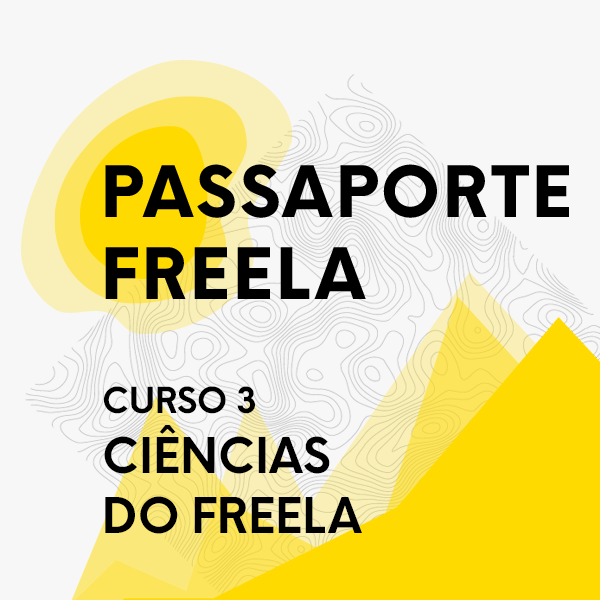 Imagem do curso Passaporte Freela: Curso 3 – Ciências do Freela