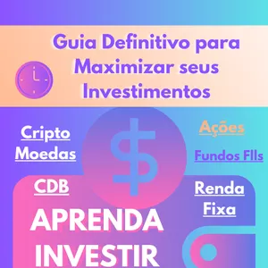 Imagem de capa para o Ebook Guia Definitivo para Maximizar seus Investimentos 