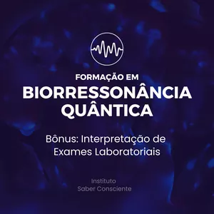 Imagem de capa para o Curso online Biorressonância Quântica -  Biorressonância Aplicada à Saúde + Interpretação de exames laboratoriais