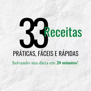 Imagem de capa para o Ebook 33 receitas práticas, fáceis e rápidas para fazer em menos de 20 minutos!