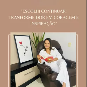 Imagem de capa para o Ebook Escolhi Continuar: Transforme Dor Em Coragem e Inspiração