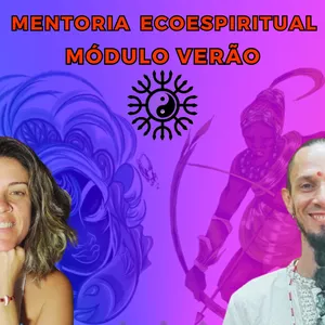 Curso Mentoria EcoEspiritual - Módulo Verão