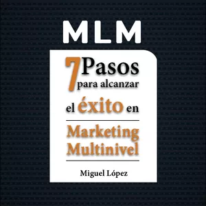 Imagen de portada para Ebook 7 Pasos para alcanzar el éxito en marketing multinivel