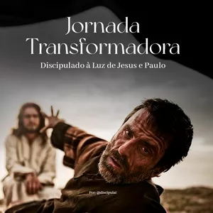 Imagem de capa para o Ebook Jornada Transformadora: Discipulado à Luz de Jesus e Paulo